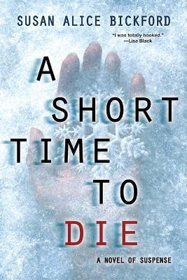 A Short Time to Die(English, Paperback, Bickford Susan)