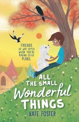 All the Small Wonderful Things(English, Paperback, Foster Kate)