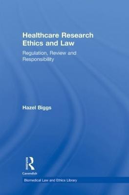 Healthcare Research Ethics and Law(English, Hardcover, Biggs Hazel)