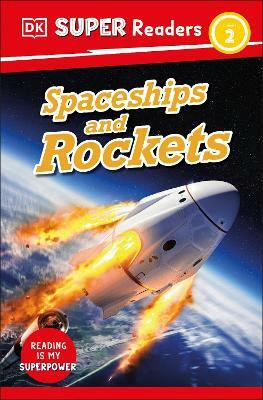 DK Super Readers Level 2 Spaceships and Rockets(English, Hardcover, DK)