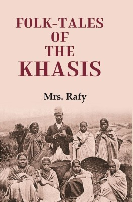 Folk-Tales of the Khasis(Paperback, Mrs. Rafy)