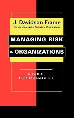 Managing Risk in Organizations(English, Hardcover, Frame J. Davidson)