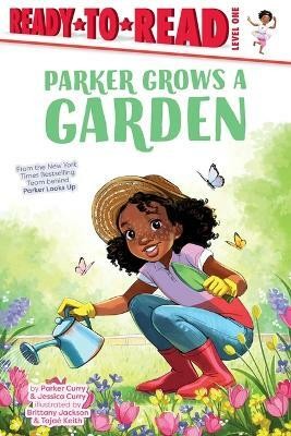 Parker Grows a Garden(English, Paperback, Curry Parker)