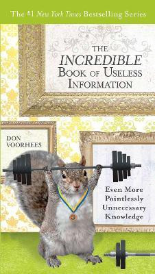 The Incredible Book of Useless Information(English, Paperback, Voorhees Don)