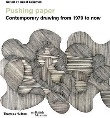 Pushing paper: Contemporary drawing from 1970 to now(English, Paperback, unknown)