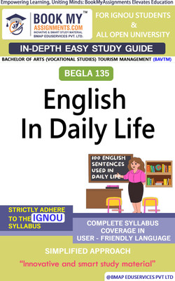 IGNOU BEGLA-135 English In Daily Life In Depth Guide For Ignou Student(Paperback, BMA Publication)
