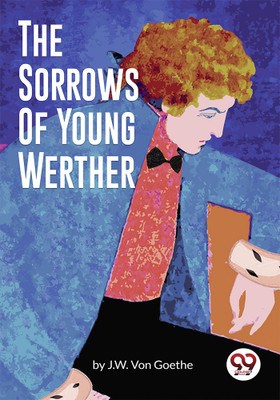 The Sorrows of Young Werther(Paperback, J.W.Von Goethe)