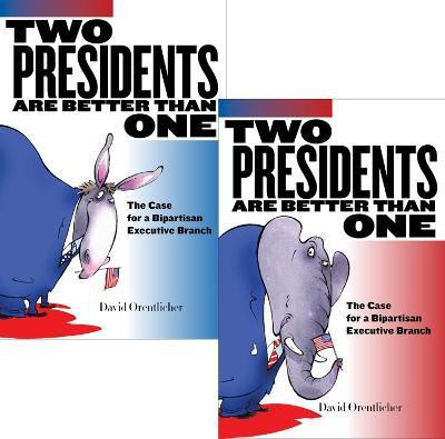 Two Presidents Are Better Than One(English, Electronic book text, Orentlicher David)