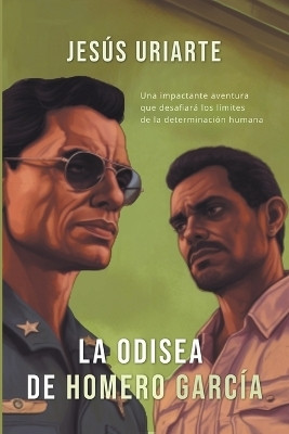 La Odisea de Homero Garcia(Spanish, Paperback, Uriarte Jesus)