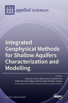 Integrated Geophysical Methods for Shallow Aquifers Characterization and Modelling(English, Hardcover, unknown)