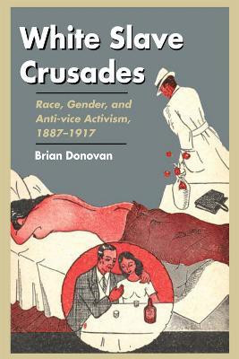 White Slave Crusades(English, Electronic book text, Donovan Brian)