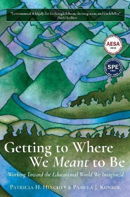 Getting to Where We Meant to Be(English, Electronic book text, Hinchey Patricia H.)