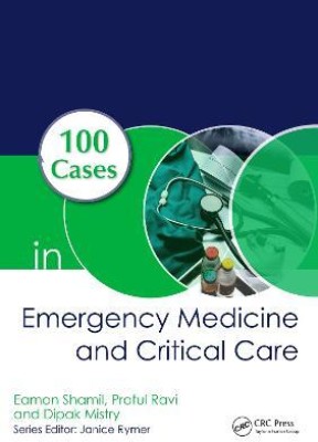 100 Cases in Emergency Medicine and Critical Care(English, Electronic book text, Shamil Eamon)