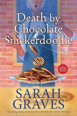 Death by Chocolate Snickerdoodle(English, Paperback, Graves Sarah)