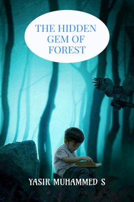 "The Hidden Gem of Forest"(English, Paperback, Yasir Muhammed S)