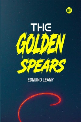 The Golden Spears(Paperback, Edmund Leamy)