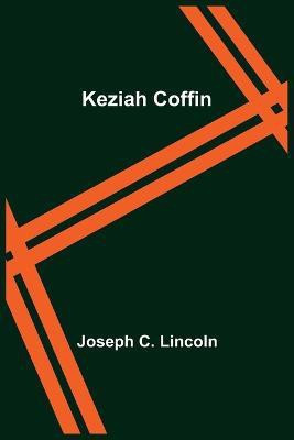 Keziah Coffin(English, Paperback, C Lincoln Joseph)