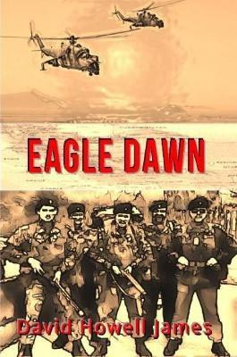 Eagle Dawn(English, Paperback, James David Howell)
