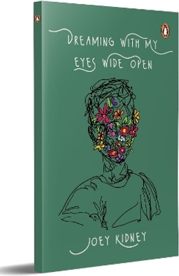 Dreaming With My Eyes Wide Open(English, Paperback, Kidney Joey)