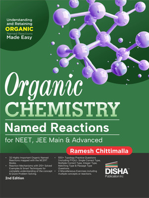 Organic Chemistry Named Reactions for NEET, JEE Main & Advanced 2nd Edition | Reaction Mechanisms, Previous Year Questions PYQs, Illustrations & Practice Questions(Paperback, Ramesh Chittimalla)