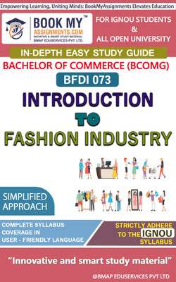 IGNOU BFDI 073 Introduction to Fashion Industry Study Guide (In Depth Guide) for Ignou Student(Paperback, BMA Publication)