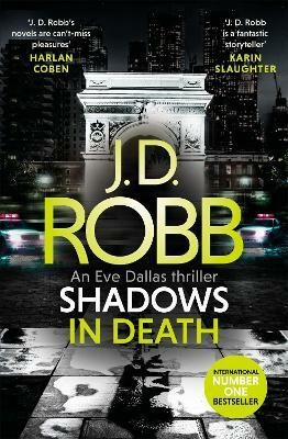 Shadows in Death: An Eve Dallas thriller (Book 51)(English, Paperback, Robb J. D.)