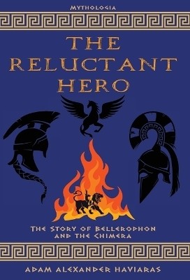 The Reluctant Hero(English, Hardcover, Haviaras Adam Alexander)