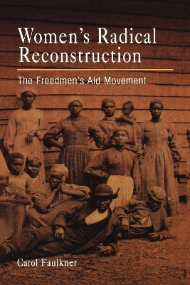 Women's Radical Reconstruction(English, Paperback, Faulkner Carol)