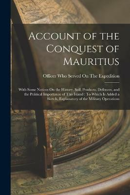 Account of the Conquest of Mauritius(English, Paperback, unknown)