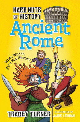 Hard Nuts of History: Ancient Rome(English, Paperback, Turner Tracey)