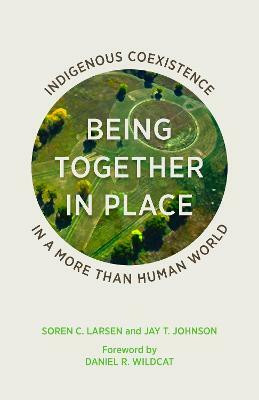 Being Together in Place(English, Paperback, Larsen Soren C.)