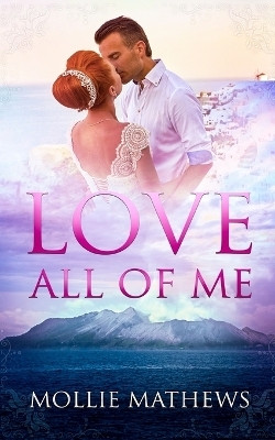 Love All of Me(English, Paperback, Mathews Mollie)