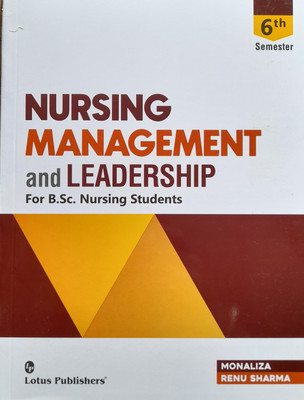 NURSING MANAGEMENT AND LEADERSHIP FOR BSC NURSING STUDENTS 6TH SEMESTER(Softcover, Monaliza)