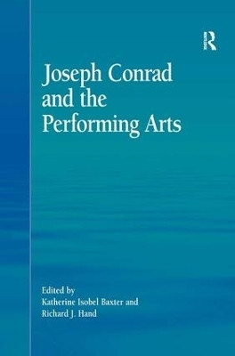 Joseph Conrad and the Performing Arts(English, Hardcover, Baxter Katherine Isobel)