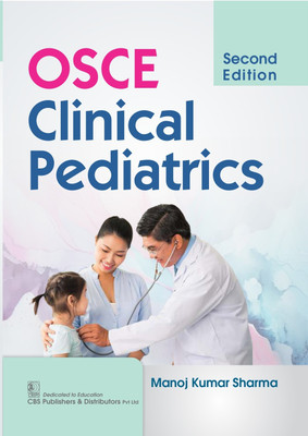 OSCE Clinical Pediatrics, 2/e - 2024(Paperback, Manoj Kumar Sharma)