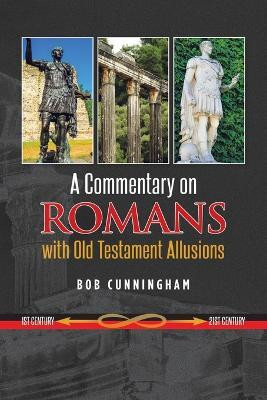 A Commentary on Romans with Old Testament Allusions(English, Paperback, Cunningham Bob)