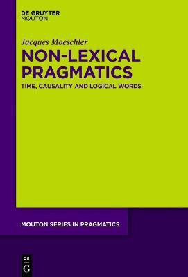 Non-Lexical Pragmatics(English, Hardcover, Moeschler Jacques)