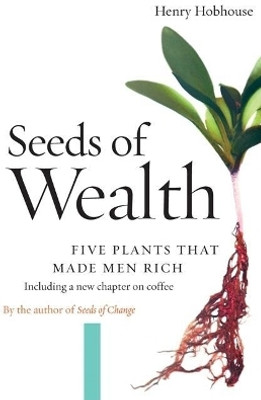 Seeds of Wealth(English, Paperback, Hobhouse Henry)