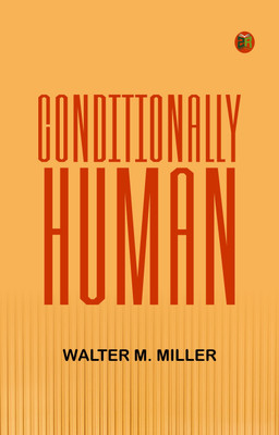 Conditionally Human(Paperback, Walter M. Miller)