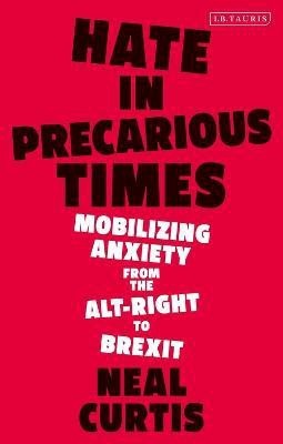 Hate in Precarious Times(English, Electronic book text, Curtis Neal Dr)