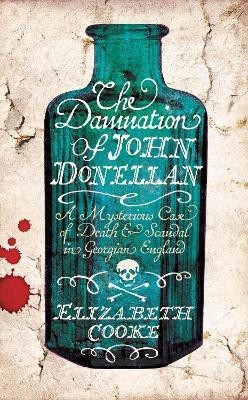 The Damnation of John Donellan(English, Electronic book text, Cooke Elizabeth)