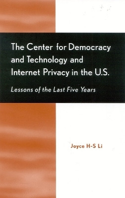 The Center for Democracy and Technology and Internet Privacy in the U.S.(English, Hardcover, Li Joyce H-S)