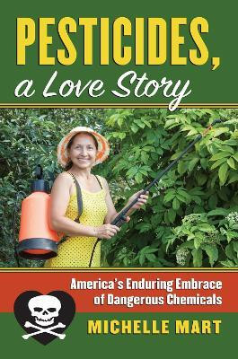 Pesticides, a Love Story(English, Paperback, Mart Michelle)