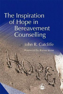The Inspiration of Hope in Bereavement Counselling(English, Paperback, Cutcliffe John)