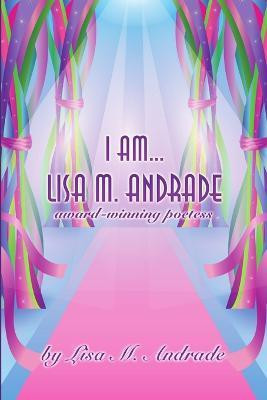 I Am... Lisa M. Andrade(English, Paperback, Andrade Lisa M)