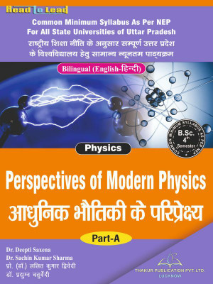 Perspectives of Modern Physics U.P B.SC 4th Semester ( Bilingual ) Book By Thakur Publication(Paperback, English-Dr. Deepti Saxena ,Dr. Sachin Kumar Sharma, Prof. Lalit Kumar Diwedi ,Dr.Praduman Chaturvedi) Perspectives of Modern Physics U.P B.SC 4th Semester ( Bilingual ) Book By Thakur Publication(Paperback, English-Dr. Deepti Saxena ,Dr. Sachin Kumar Sharma, Prof. Lalit Kumar Diwedi ,Dr.Praduman Chaturvedi)