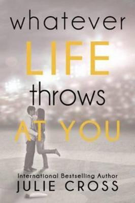 Whatever Life Throws At You(English, Paperback, Cross Julie)