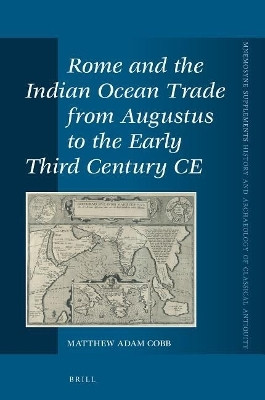 Rome and the Indian Ocean Trade from Augustus to the Early Third Century CE(English, Electronic book text, Cobb Matthew A.)