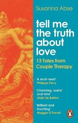 Tell Me the Truth About Love(English, Paperback, Abse Susanna)