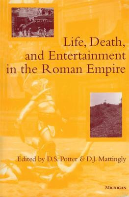 Life, Death, and Entertainment in the Roman Empire(English, Paperback, unknown)